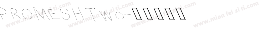 PROMESH Two字体转换